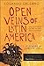 Open Veins of Latin America: Five Centuries of the Pillage of a Continent