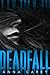 Deadfall (Blackbird, #2)