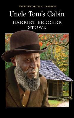 Uncle Tom’s Cabin by Harriet Beecher Stowe