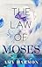 The Law of Moses (The Law o...