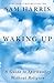 Waking Up: A Guide to Spirituality Without Religion