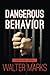 Dangerous Behavior