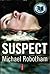 Suspect by Michael Robotham