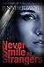 Never Smile at Strangers (S...