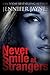 Never Smile at Strangers