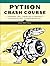 Python Crash Course: A Hands-On, Project-Based Introduction to Programming