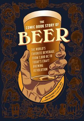 The Comic Book Story of Beer by Jonathan Hennessey