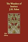 The Wonders of Instinct by Jean-Henri Fabre