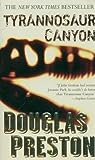 Tyrannosaur Canyon by Douglas Preston