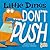 Little Dinos Don't Push by Michael Dahl