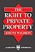 The Right to Private Property (Clarendon Paperbacks)