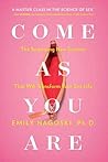 Come as You Are by Emily Nagoski