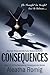 Consequences by Aleatha Romig