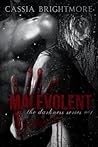 Malevolent by Cassia Brightmore