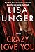 Crazy Love You by Lisa Unger