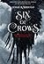 Six of Crows (Six of Crows, #1)