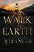 Walk on Earth a Stranger  (The Gold Seer Trilogy, #1)