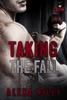 Taking the Fall by Alexa Riley