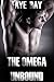 The Omega Unbound (Taking The Alphas) by Faye Ray