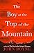 The Boy at the Top of the Mountain by John Boyne