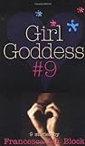 Girl Goddess #9 by Francesca Lia Block