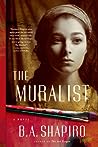 The Muralist by B.A. Shapiro