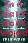 In a Dark, Dark Wood by Ruth Ware