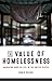 The Value of Homelessness: Managing Surplus Life in the United States (Difference Incorporated)