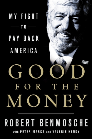 Good for the Money by Bob Benmosche