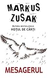 Mesagerul by Markus Zusak