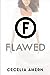 Flawed (Flawed, #1)