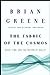 The Fabric of the Cosmos by Brian Greene