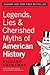 Legends, Lies & Cherished Myths of American History by Richard Shenkman