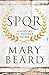 S.P.Q.R. A History of Ancient Rome by Mary Beard