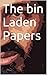 The bin Laden Papers