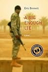 A Big Enough Lie by Eric  Bennett