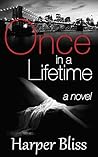 Once in a Lifetime by Harper Bliss