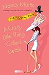 A Crazy Little Thing Called Death by Nancy Martin