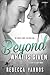 Beyond What is Given (Flight & Glory, #3) by Rebecca Yarros