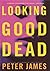 Looking Good Dead (Roy Grac...