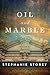 Oil and Marble by Stephanie Storey