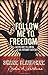 Follow Me to Freedom: Leadi...