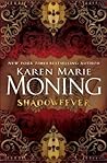 Shadowfever by Karen Marie Moning