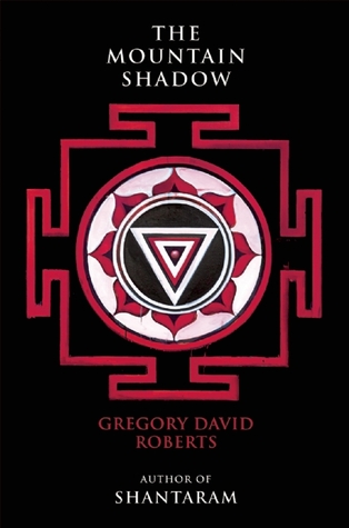 The Mountain Shadow by Gregory David Roberts