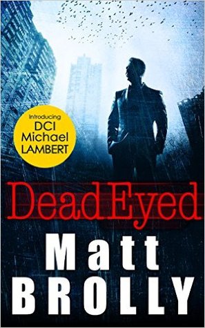 Dead Eyed by Matt Brolly