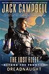 Dreadnaught (The Lost Fleet: Beyond the Frontier, #1)