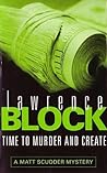 Time to Murder and Create by Lawrence Block