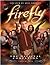 Firefly: The Official Companion Volume One (Firefly the Official Companion #1)