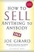 How to Sell Anything to Anybody by Joe Girard