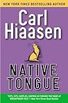 Native Tongue by Carl Hiaasen